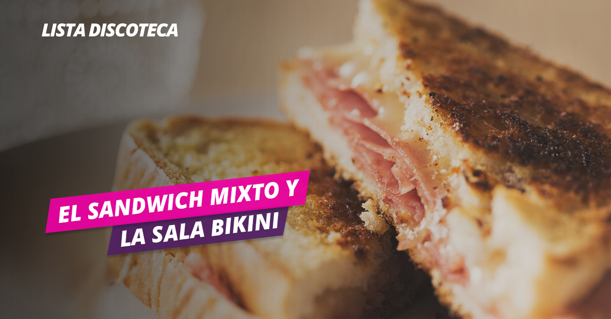 el-sandwich-mixto-y-la-sala-bikini-de-barcelona